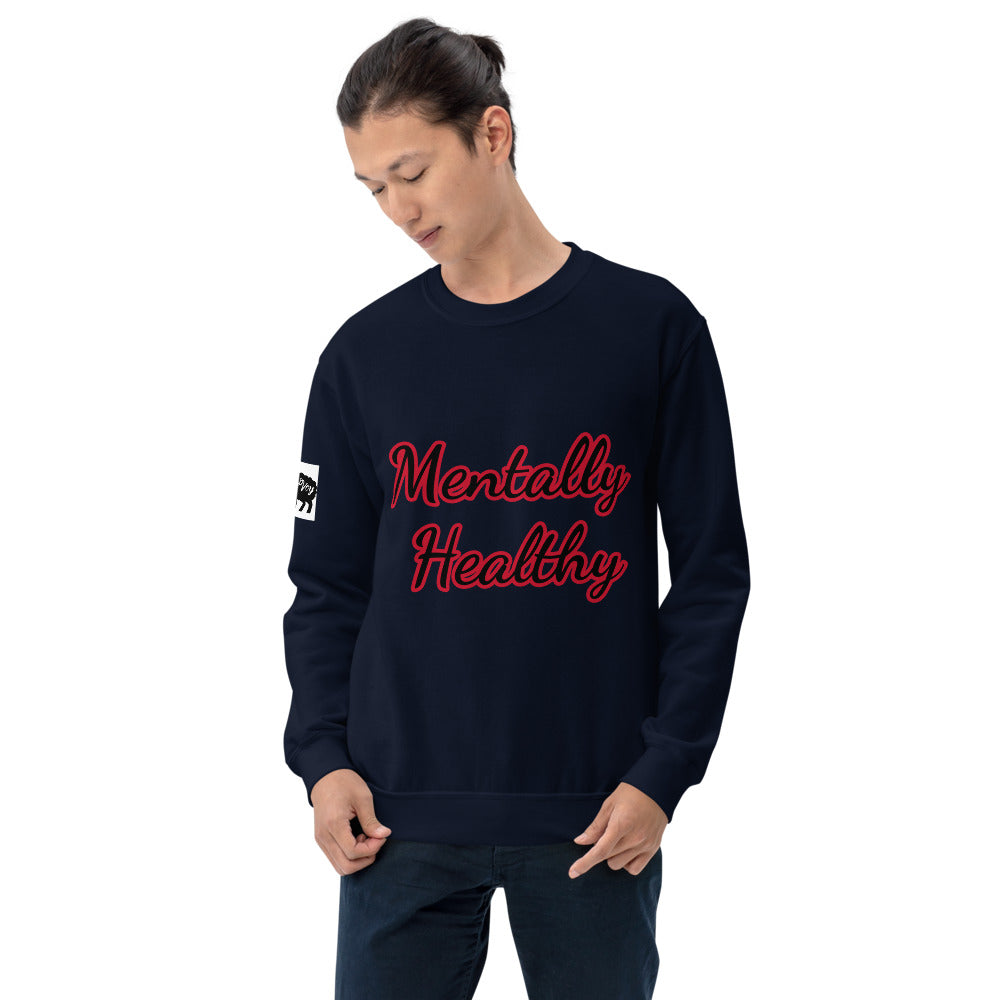 “Mentally Healthy” Unisex Sweatshirt