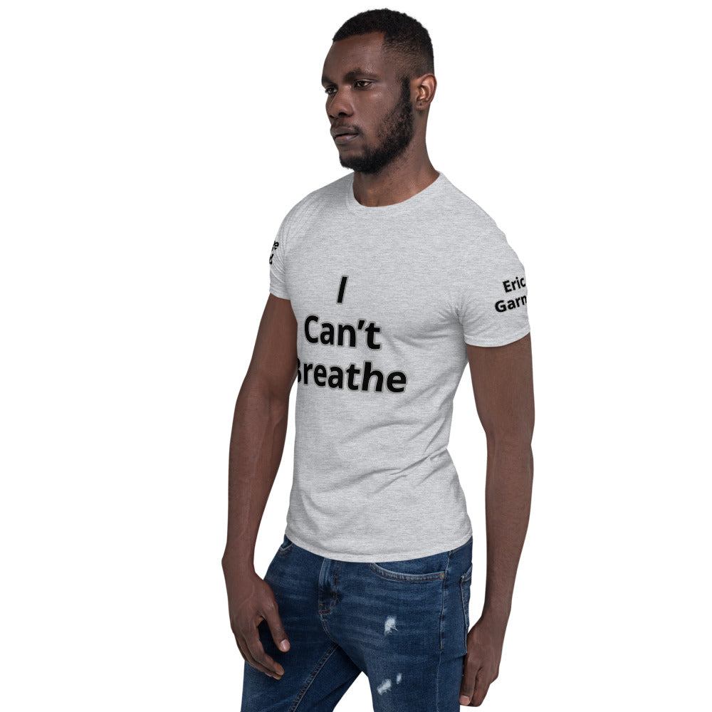 Short-Sleeve Unisex " I Can't Breathe" T-Shirt