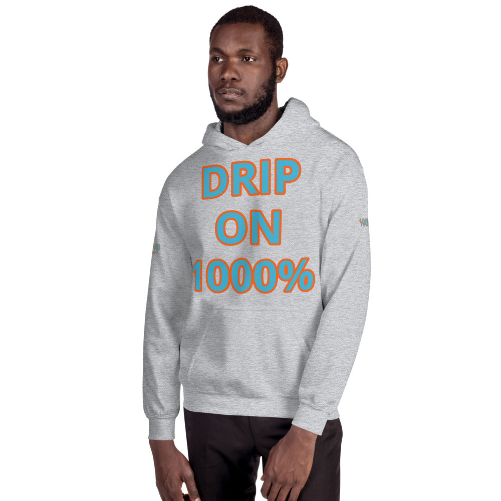 Unisex “DRIP ON 1000%”Hoodie