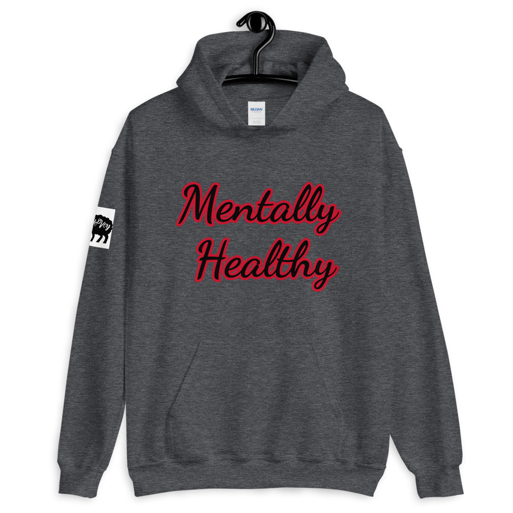 “Mentally Healthy” Unisex Hoodie