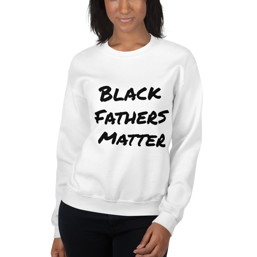Unisex “Black Fathers Matter” Sweatshirt