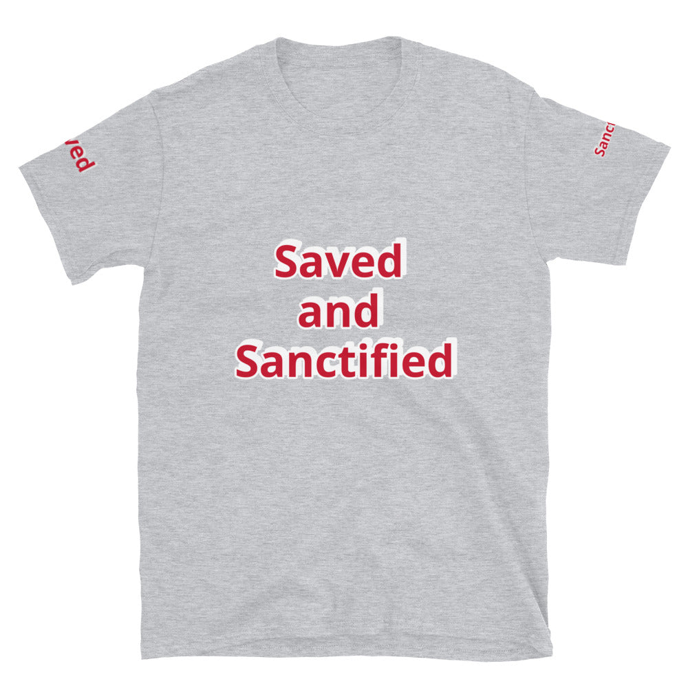 Short-Sleeve Unisex “Saved and Sanctified” T-Shirt
