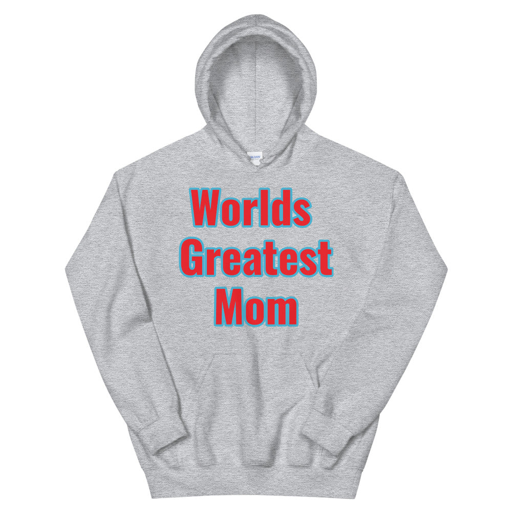 Unisex “Worlds Greatest Mom” Hoodie