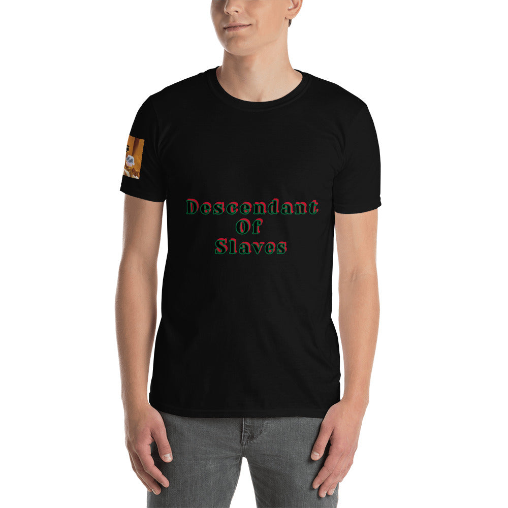 Short-Sleeve Unisex “Descendent of Slaves”  T-Shirt