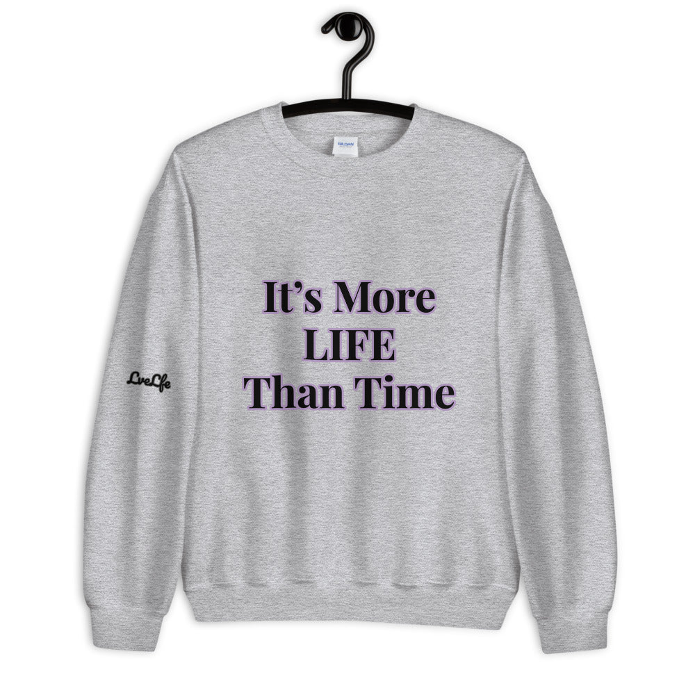 Unisex “More Life” Sweatshirt