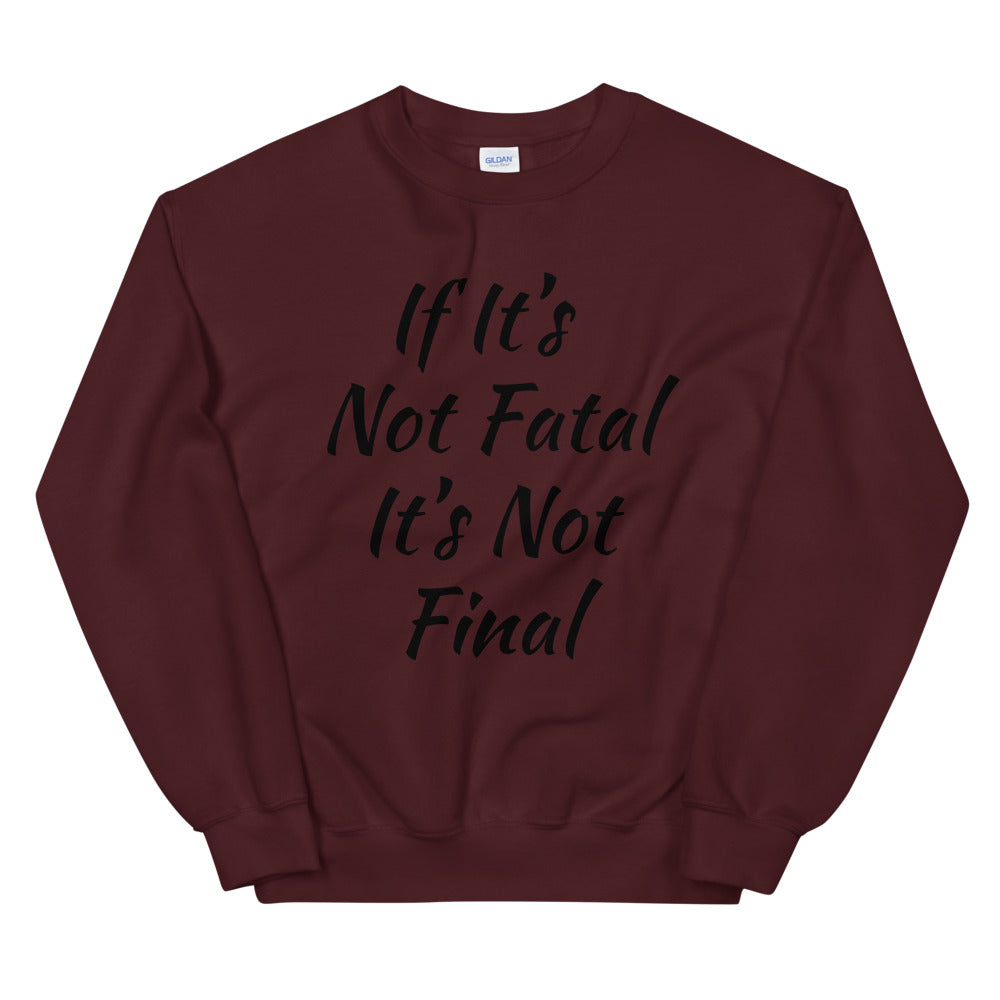 Unisex “Not Distressed” Sweatshirt