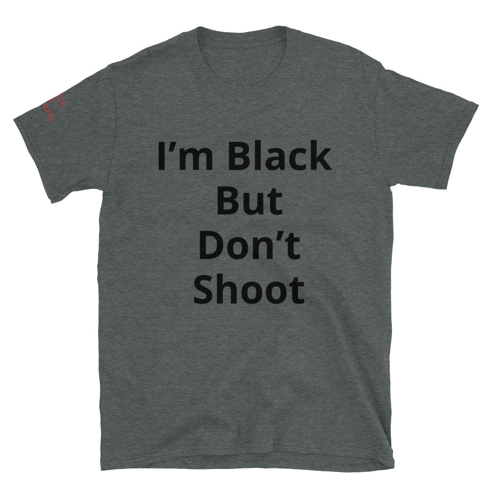 Short-Sleeve Unisex “Don’t Shoot” T-Shirt
