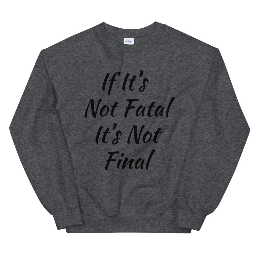 Unisex “Not Distressed” Sweatshirt
