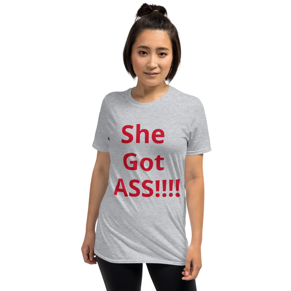 Short-Sleeve Unisex “She Got ASS” T-Shirt