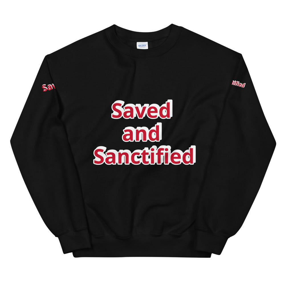 Unisex “Saved and Sanctified” Sweatshirt