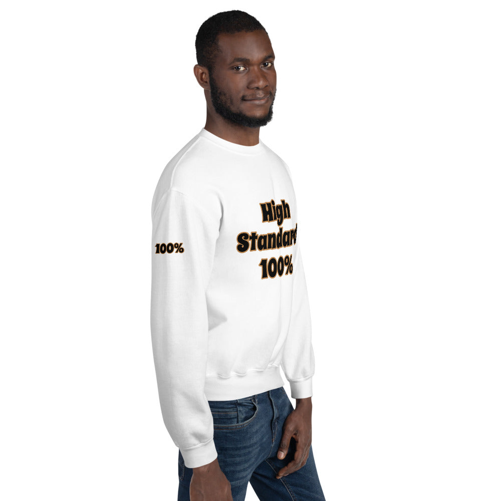 Unisex “High Standards 100%” Sweatshirt