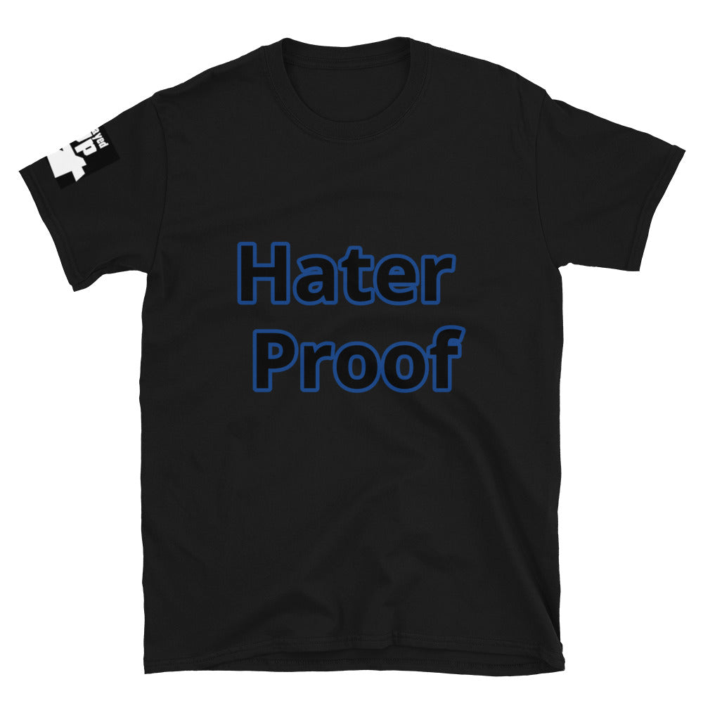 Short-Sleeve Unisex “Hater Proof”  T-Shirt