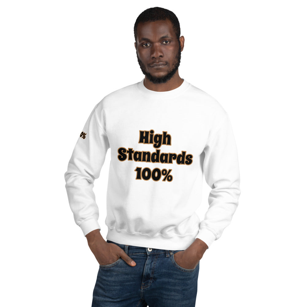 Unisex “High Standards 100%” Sweatshirt