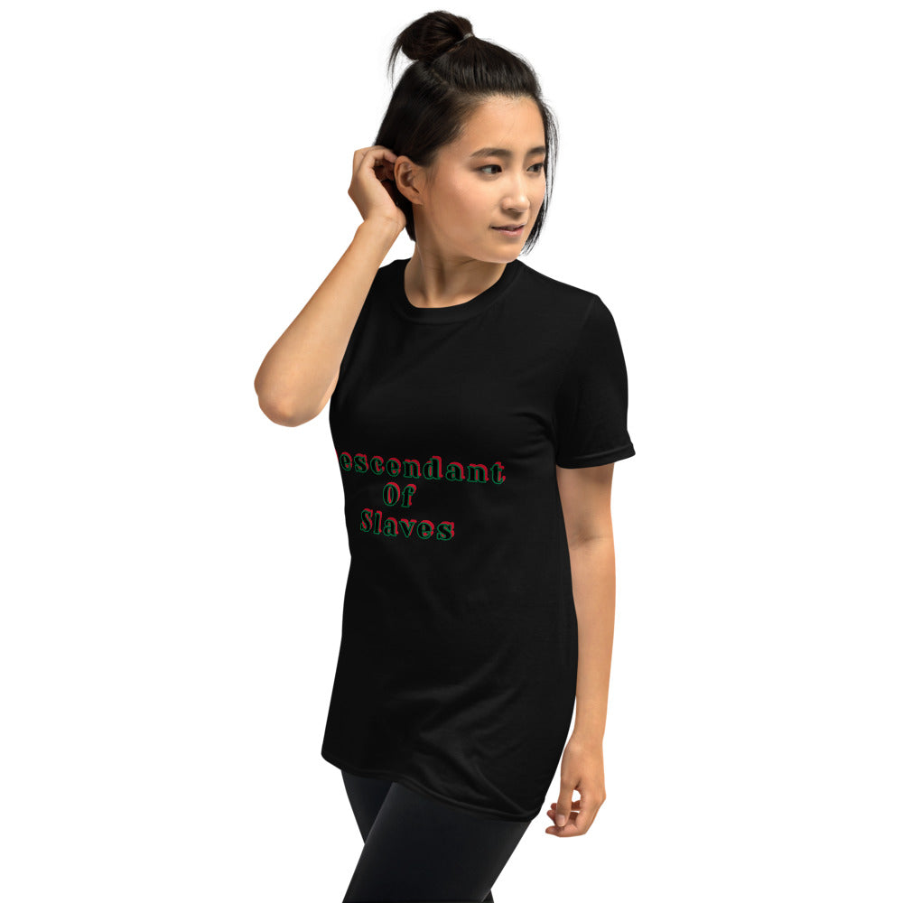Short-Sleeve Unisex “Descendent of Slaves”  T-Shirt