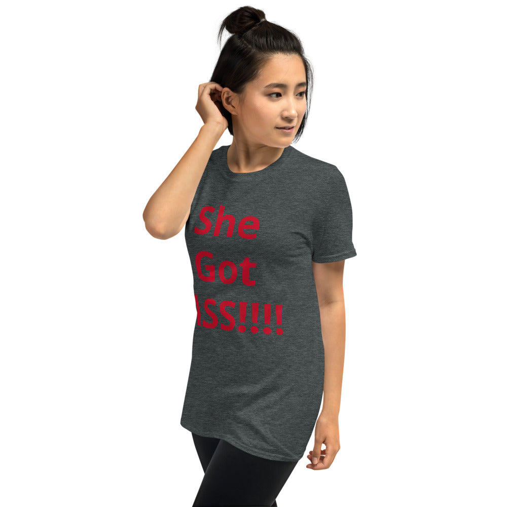 Short-Sleeve Unisex “She Got ASS” T-Shirt