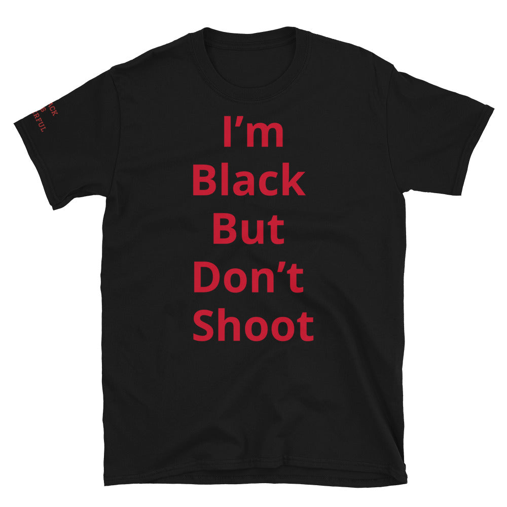 Short-Sleeve Unisex “Don’t Shoot” T-Shirt