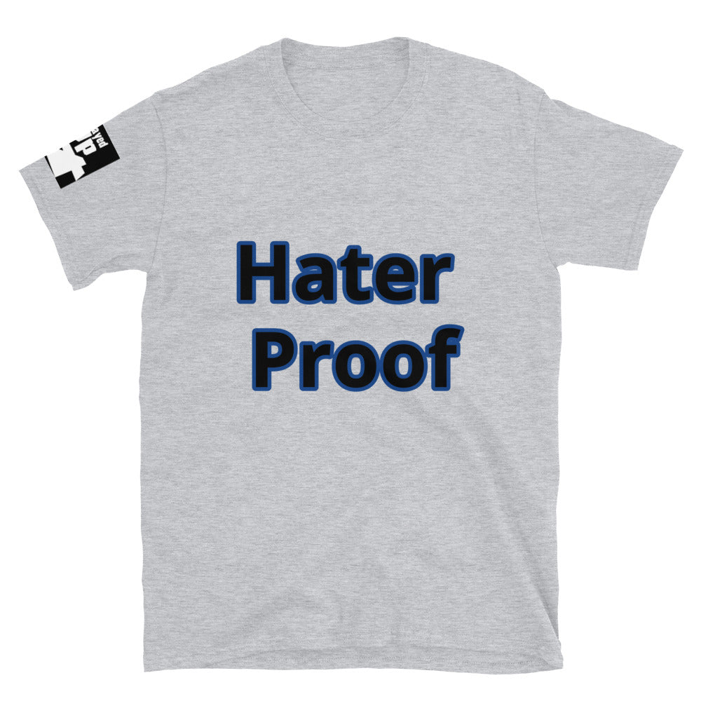 Short-Sleeve Unisex “Hater Proof”  T-Shirt