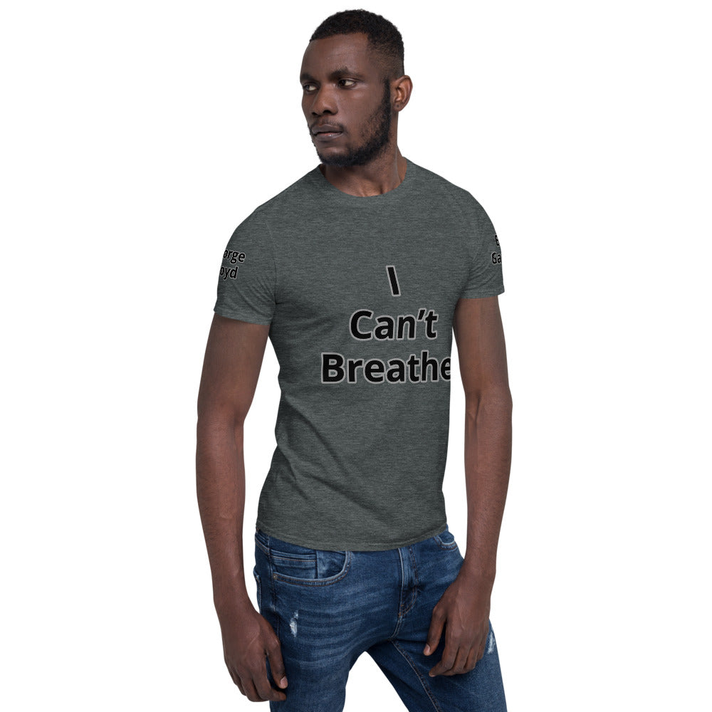 Short-Sleeve Unisex " I Can't Breathe" T-Shirt