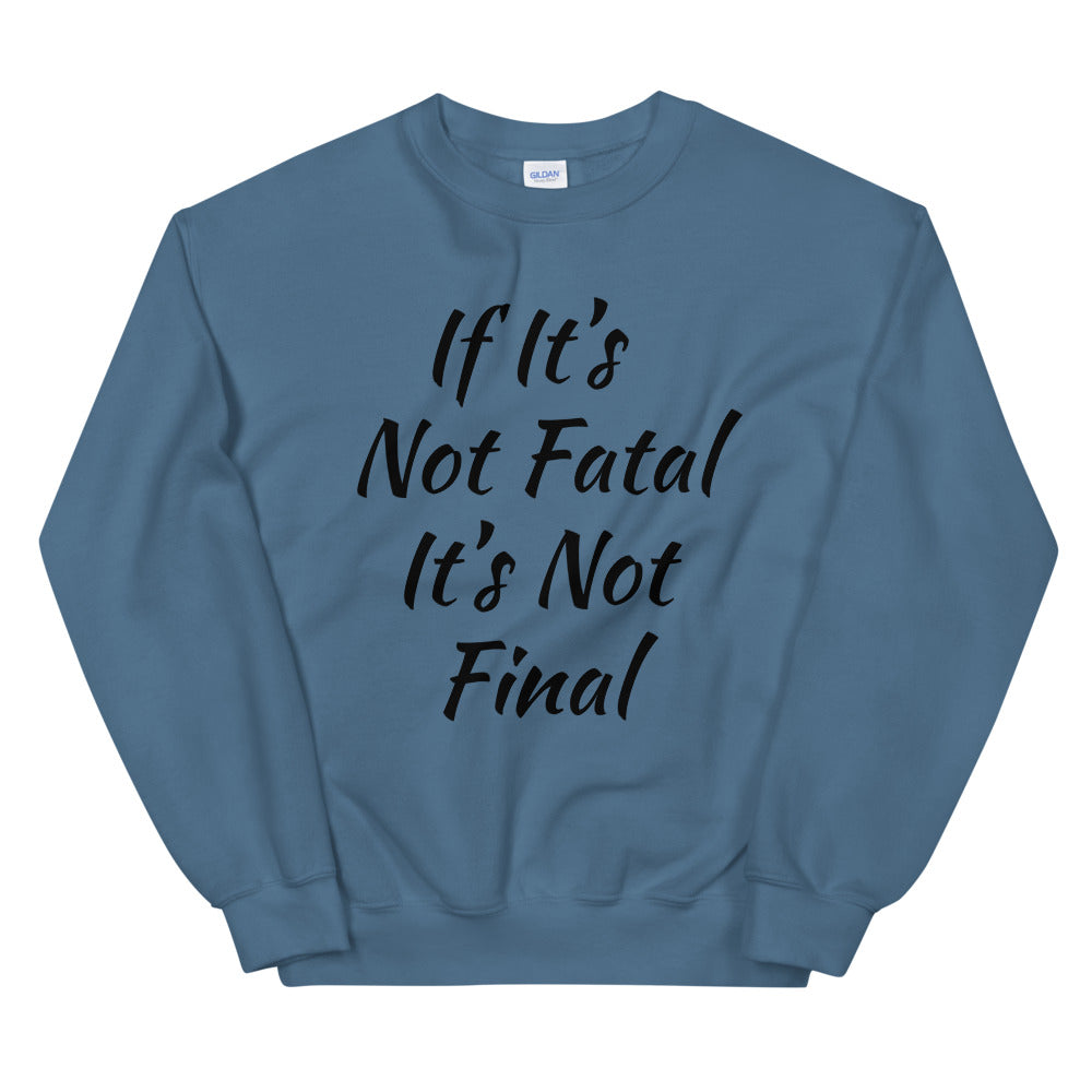 Unisex “Not Distressed” Sweatshirt