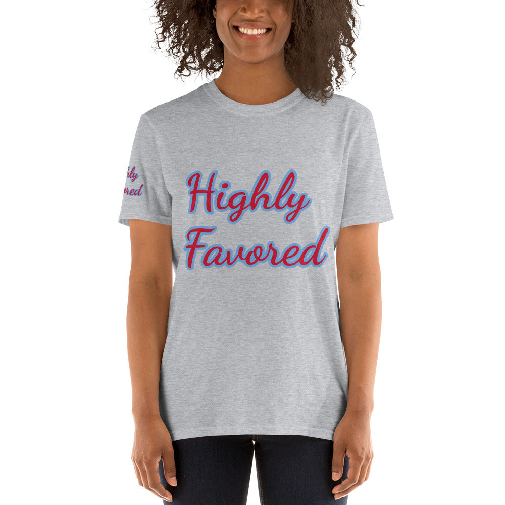 Short-Sleeve Unisex “Highly Favored”  T-Shirt
