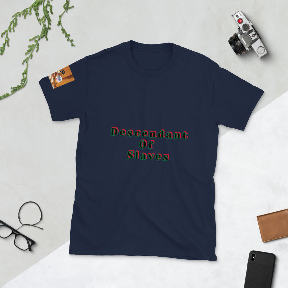 Short-Sleeve Unisex “Descendent of Slaves”  T-Shirt