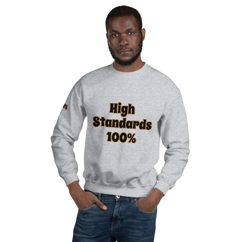 Unisex “High Standards 100%” Sweatshirt