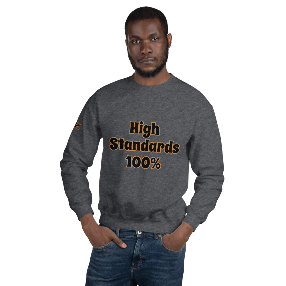 Unisex “High Standards 100%” Sweatshirt