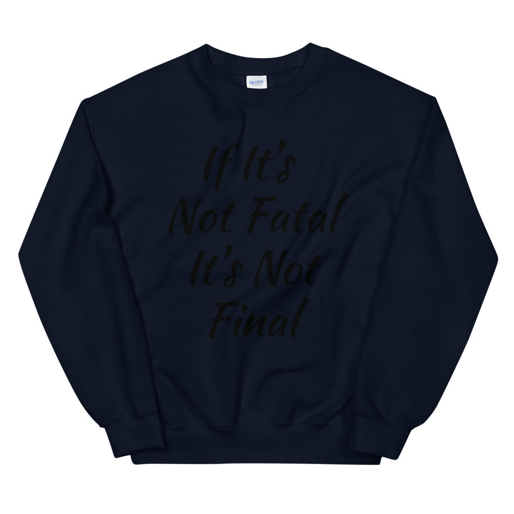 Unisex “Not Distressed” Sweatshirt
