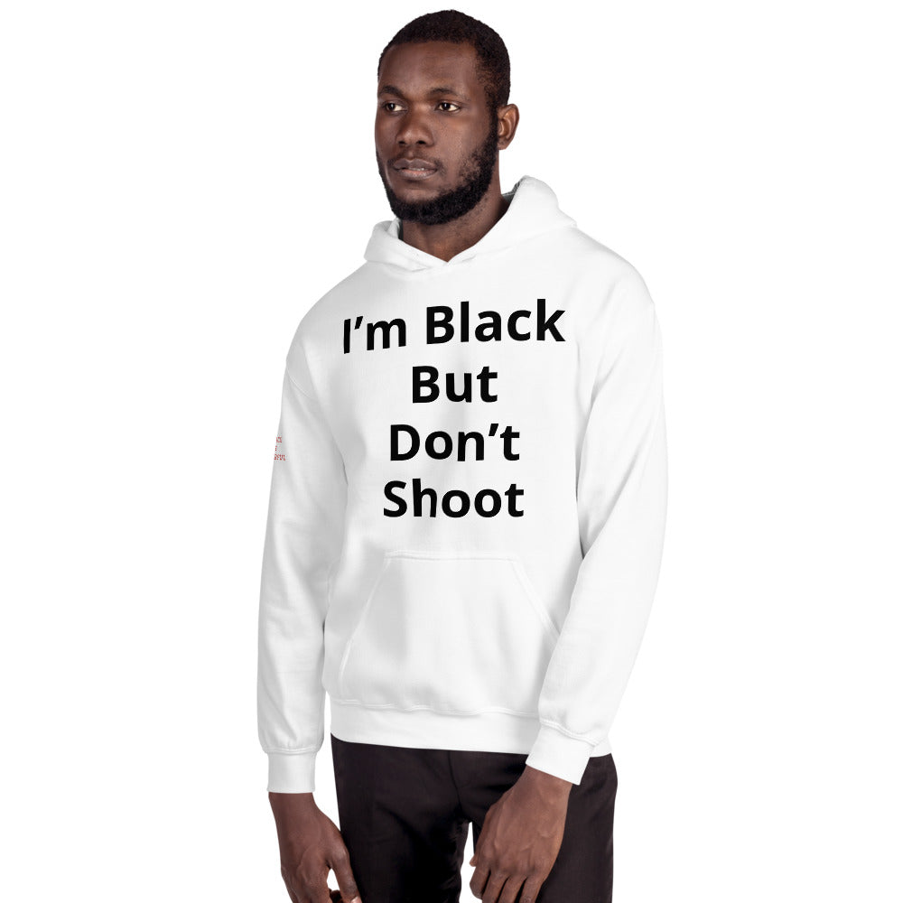 Unisex “Don’t Shoot” Hoodie