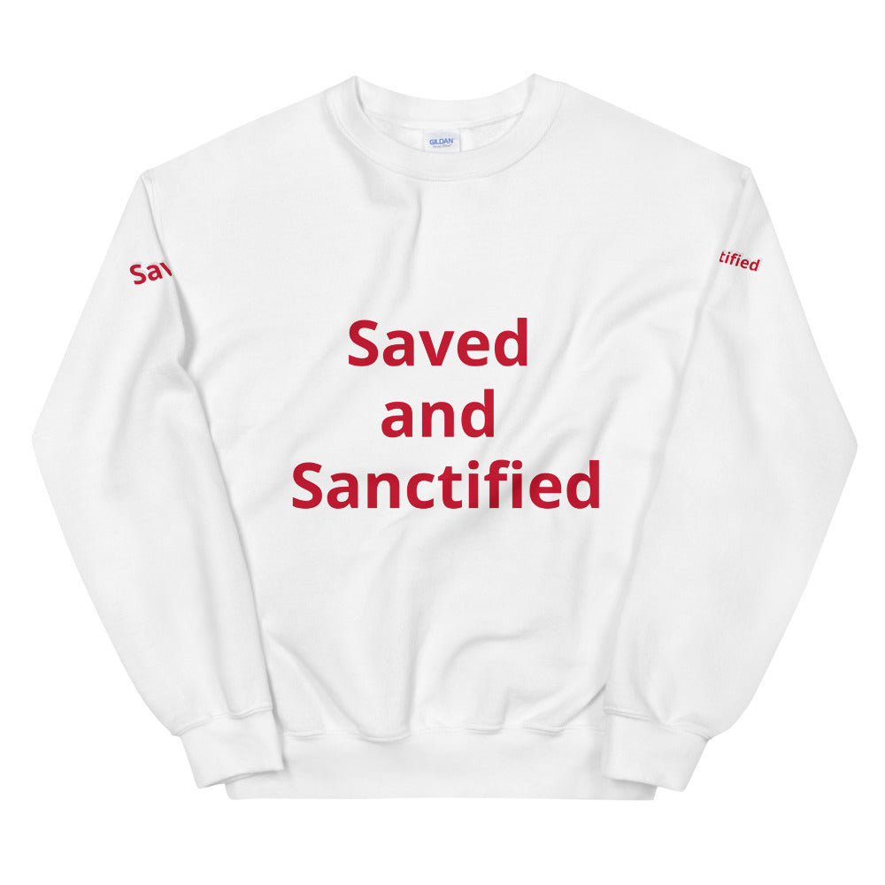 Unisex “Saved and Sanctified” Sweatshirt