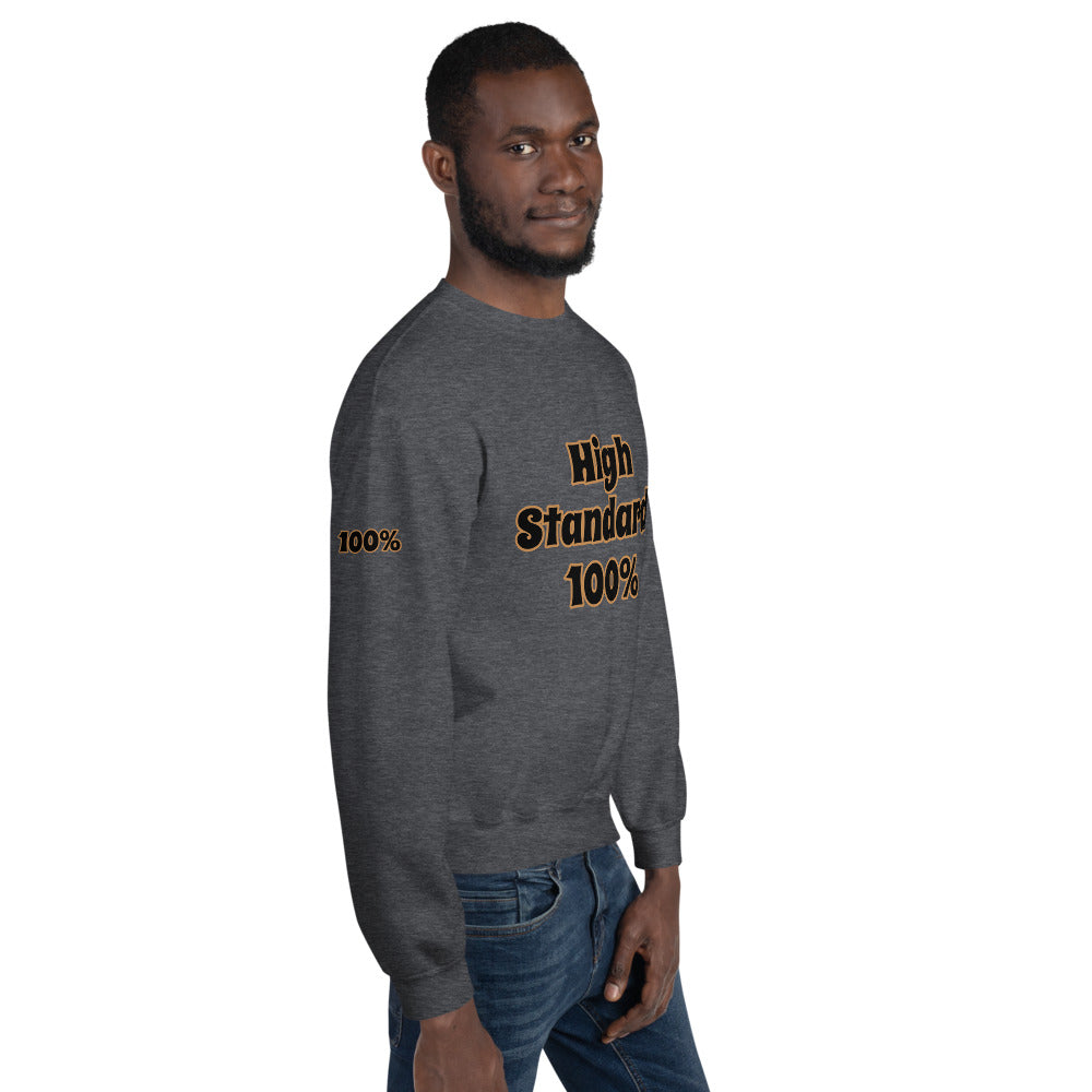 Unisex “High Standards 100%” Sweatshirt