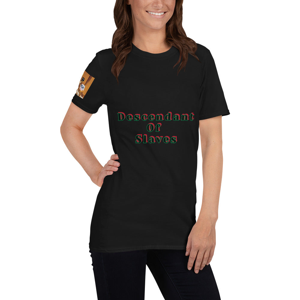 Short-Sleeve Unisex “Descendent of Slaves”  T-Shirt