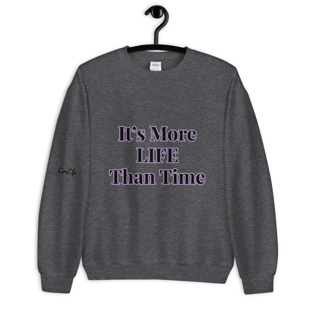 Unisex “More Life” Sweatshirt