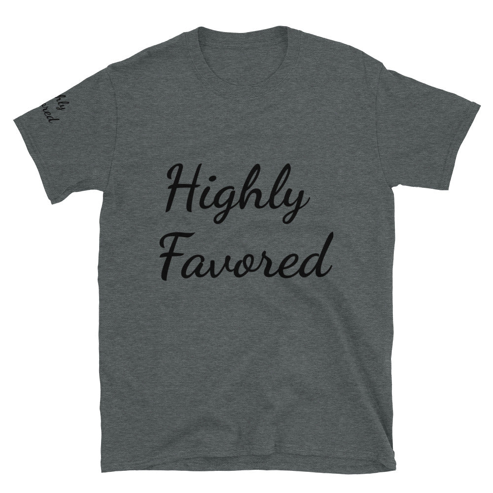Short-Sleeve Unisex “Highly Favored”  T-Shirt