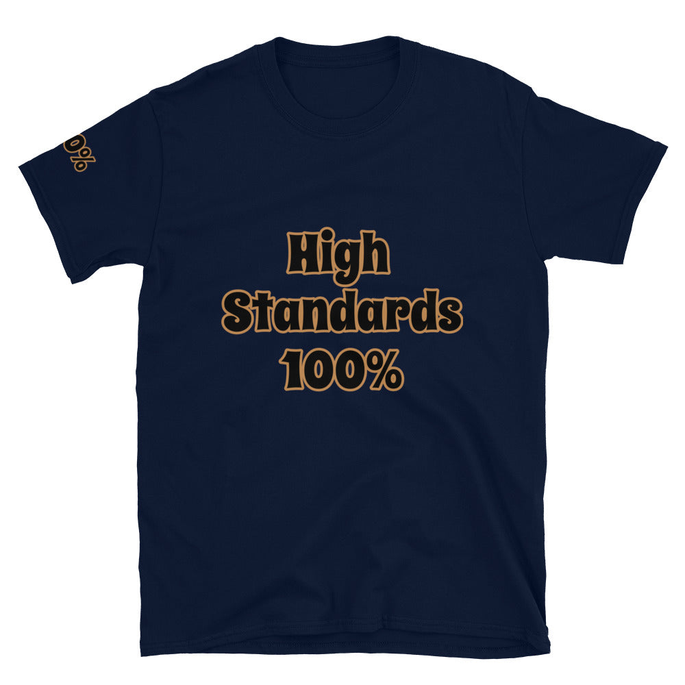 Short-Sleeve Unisex “High Standards 100%”T-Shirt