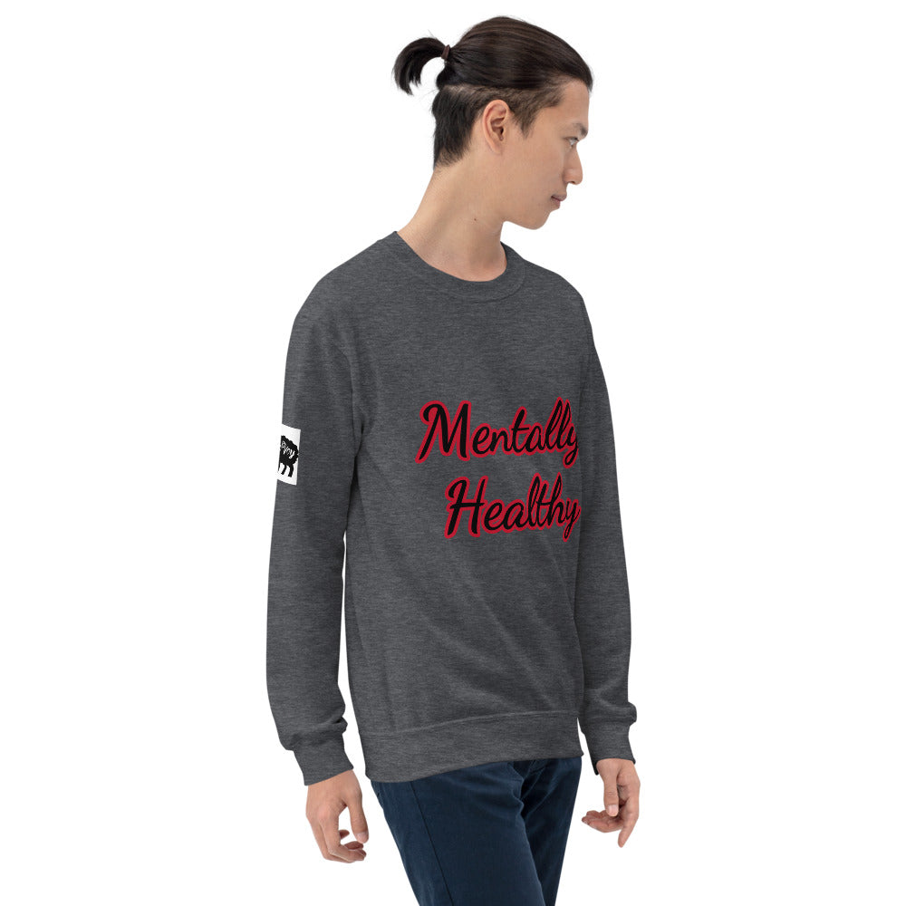 “Mentally Healthy” Unisex Sweatshirt
