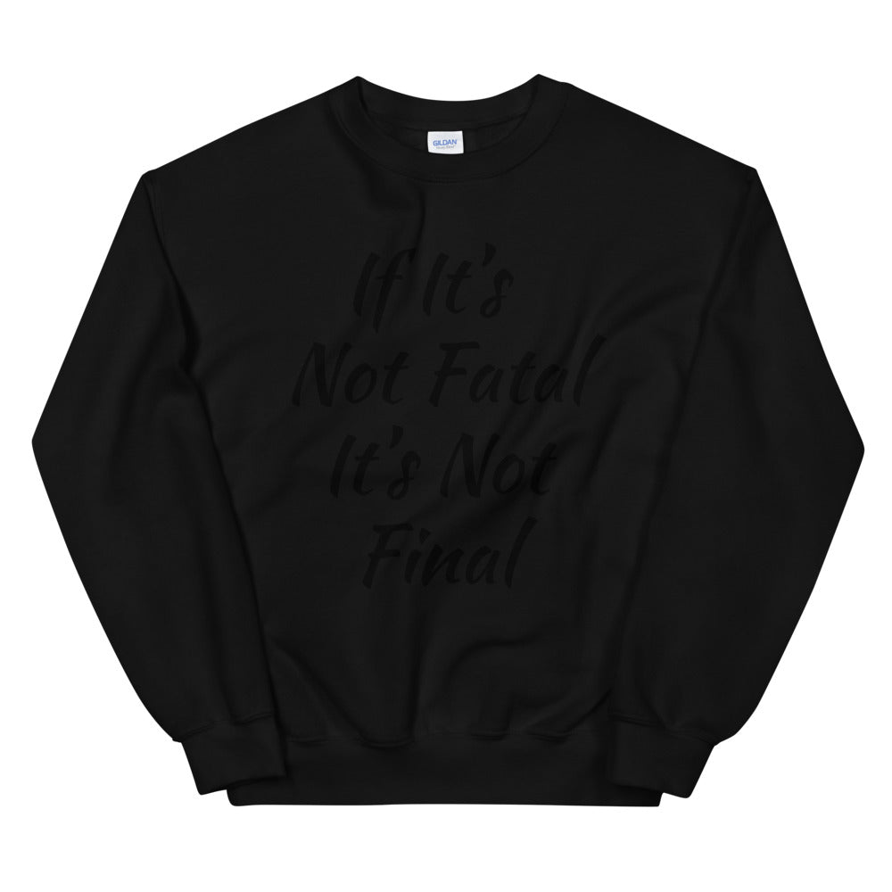 Unisex “Not Distressed” Sweatshirt