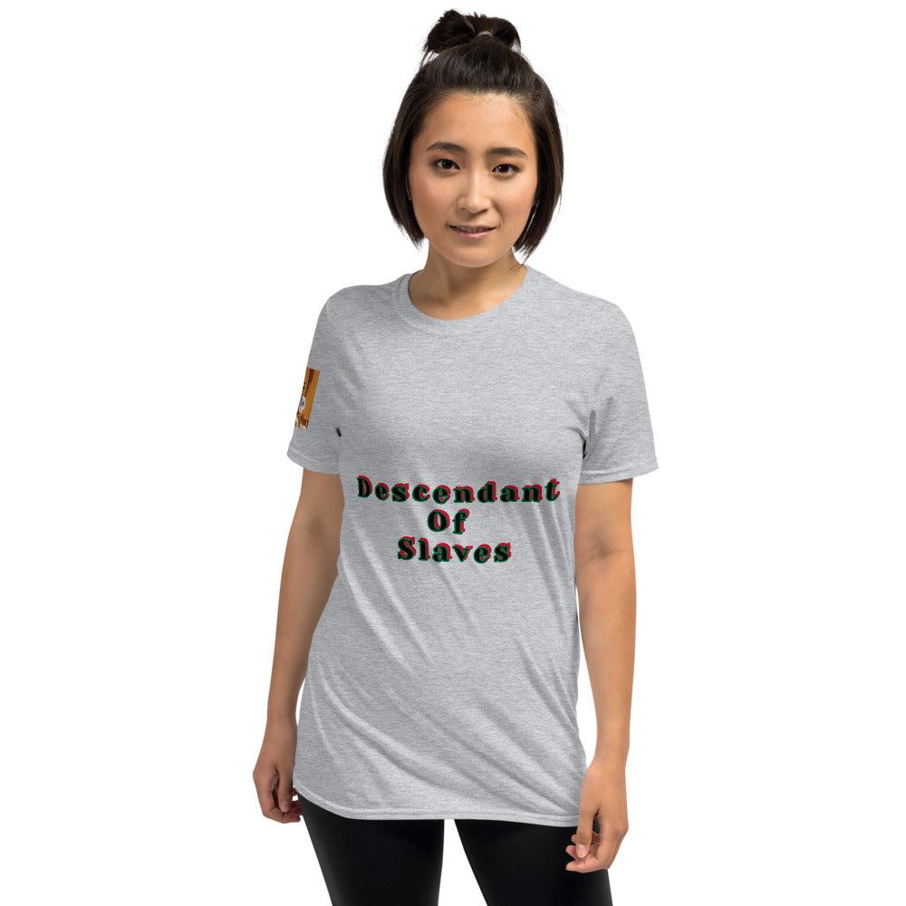 Short-Sleeve Unisex “Descendent of Slaves”  T-Shirt