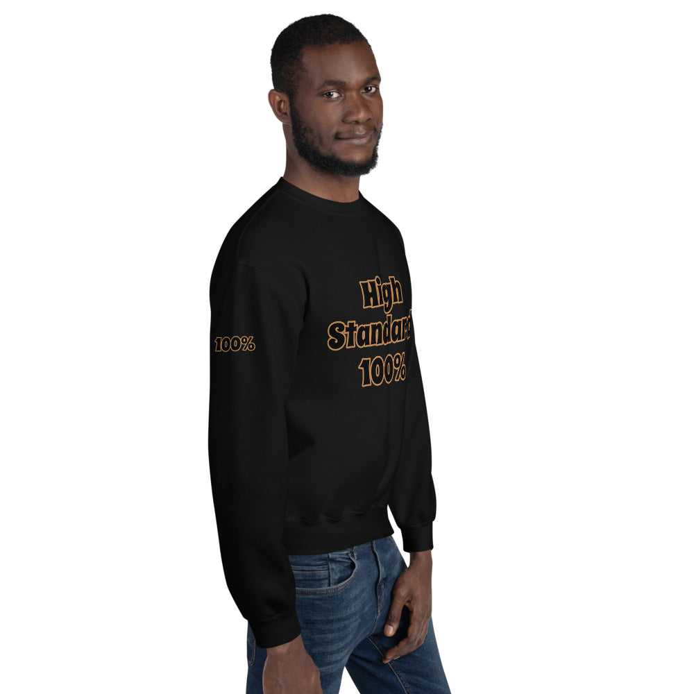 Unisex “High Standards 100%” Sweatshirt
