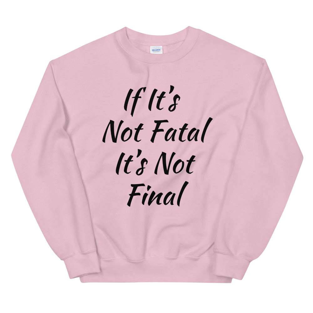 Unisex “Not Distressed” Sweatshirt