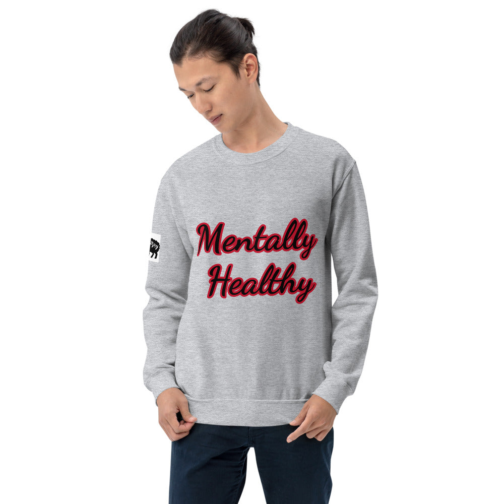 “Mentally Healthy” Unisex Sweatshirt