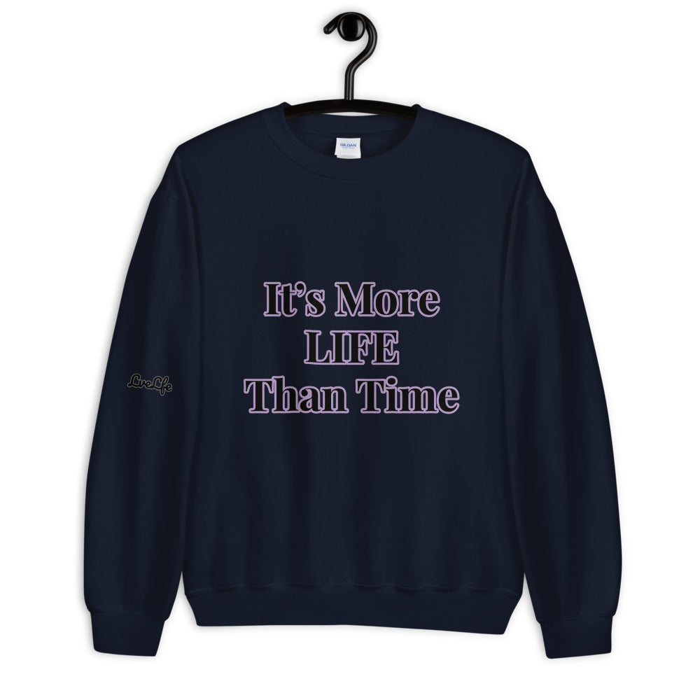 Unisex “More Life” Sweatshirt