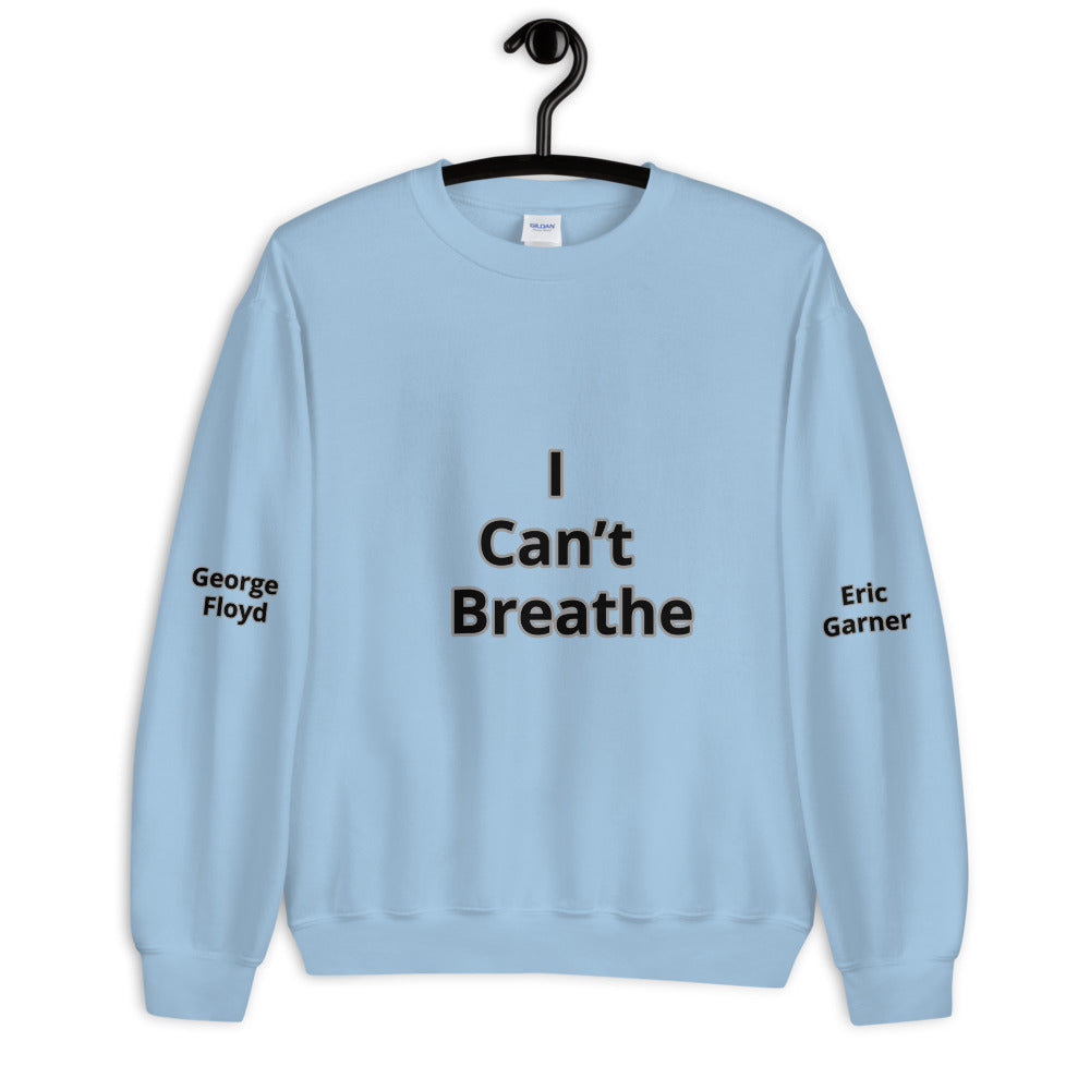 Unisex "I Can't Breathe" Sweatshirt