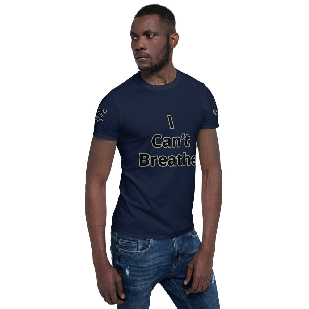 Short-Sleeve Unisex " I Can't Breathe" T-Shirt