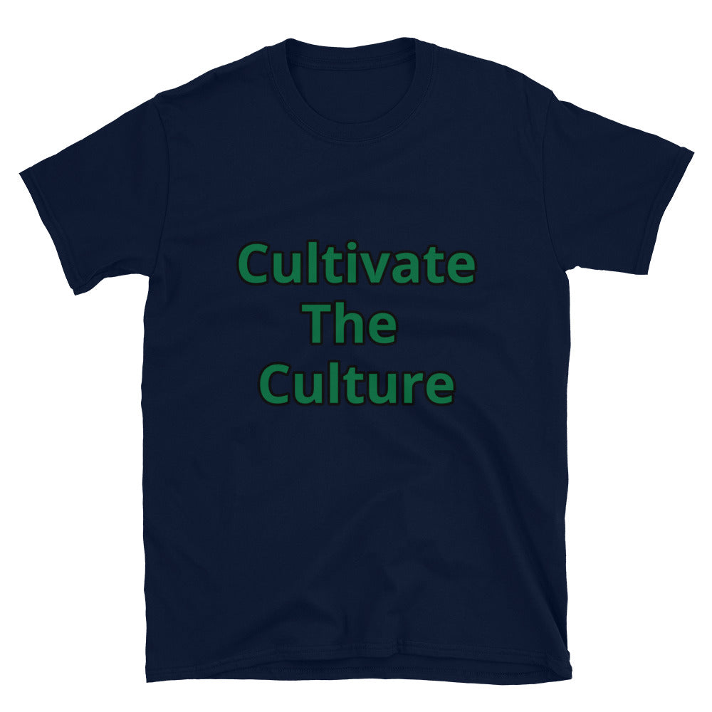 Short-Sleeve Unisex “Cultivate The Culture” T-Shirt