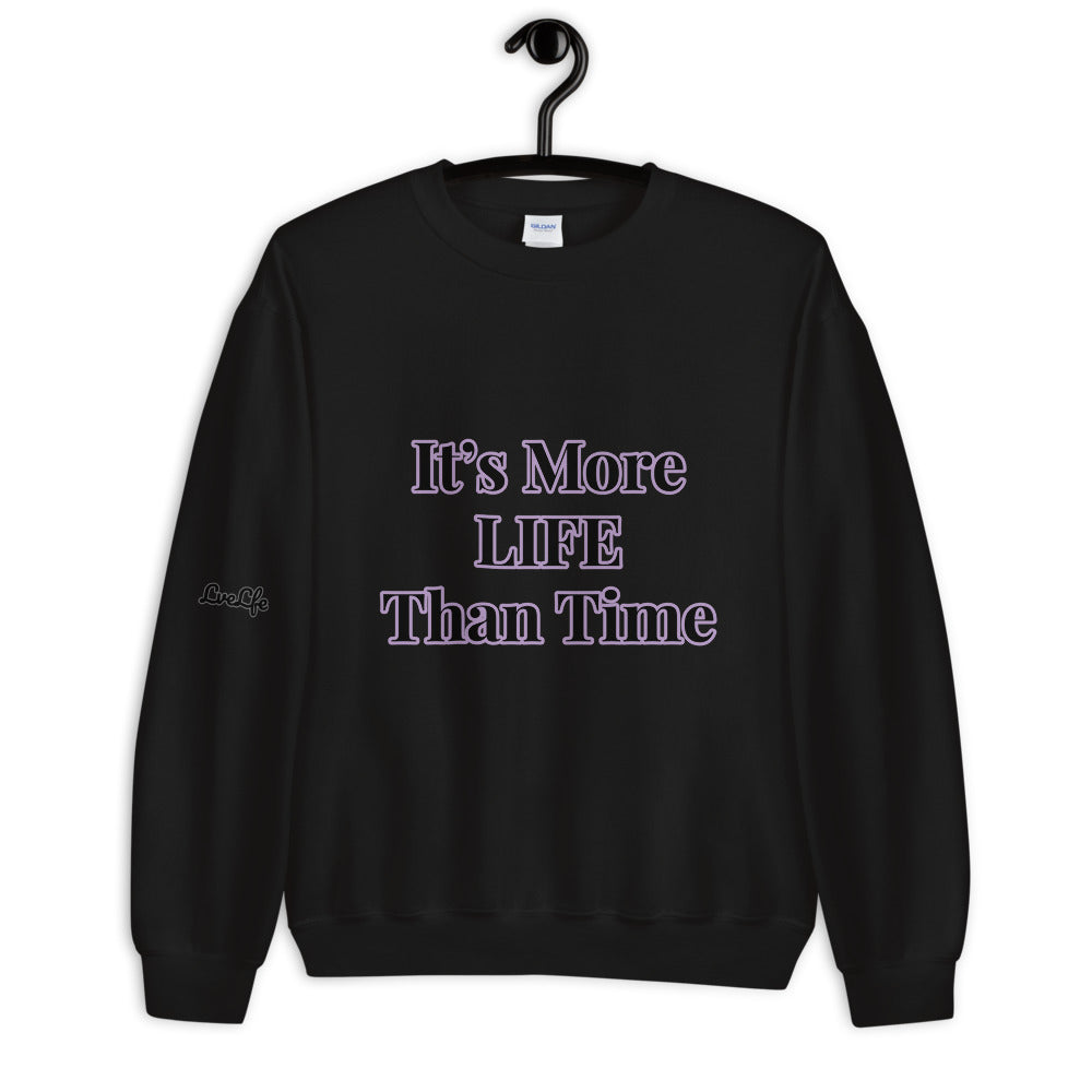 Unisex “More Life” Sweatshirt