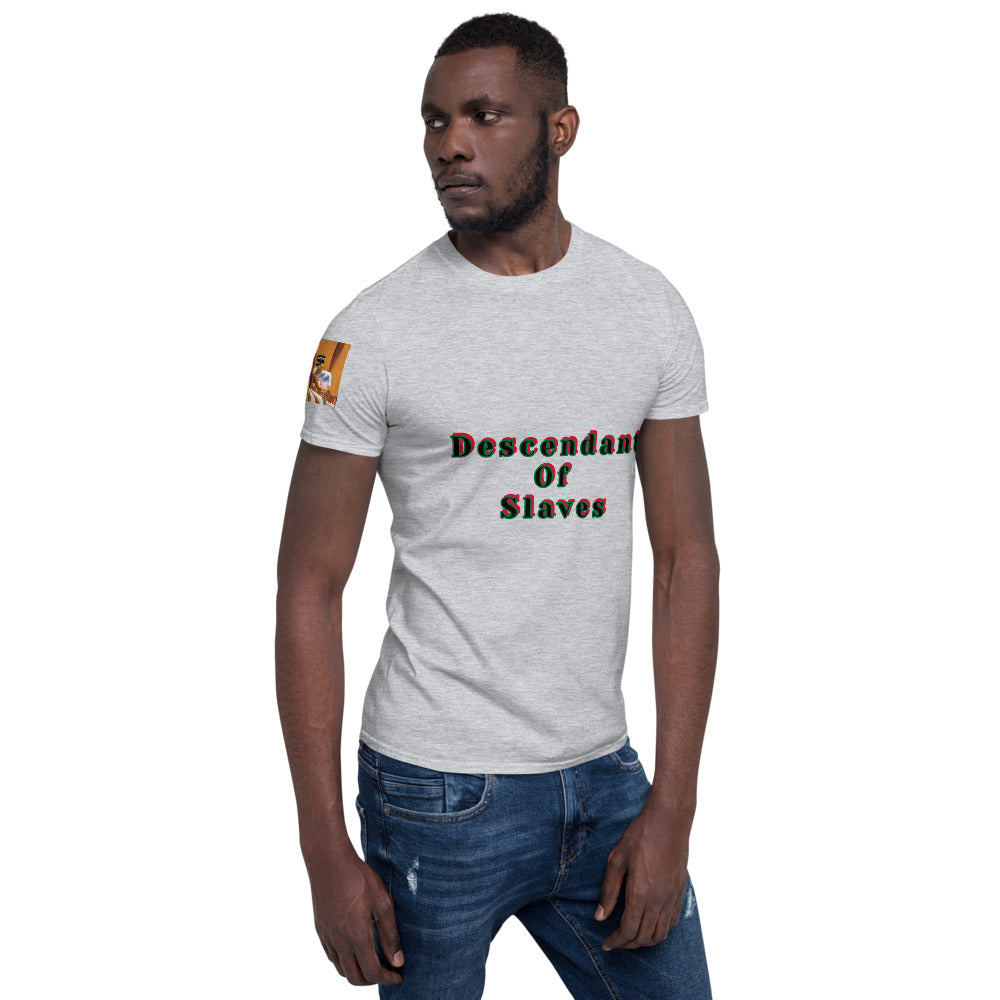 Short-Sleeve Unisex “Descendent of Slaves”  T-Shirt
