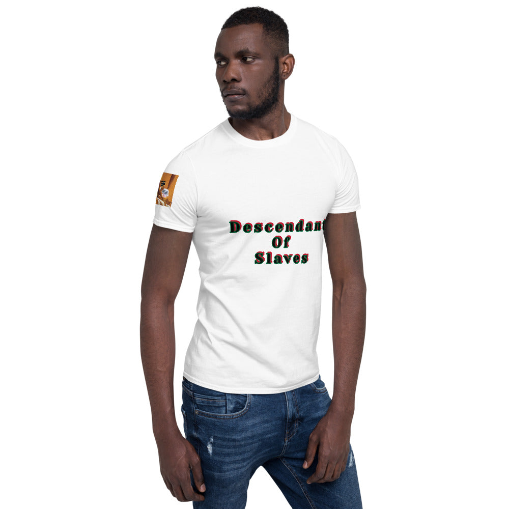 Short-Sleeve Unisex “Descendent of Slaves”  T-Shirt