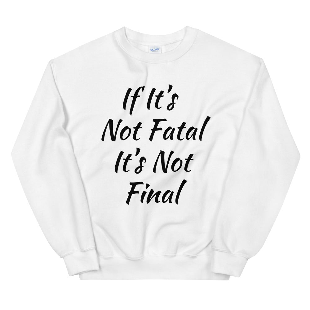 Unisex “Not Distressed” Sweatshirt