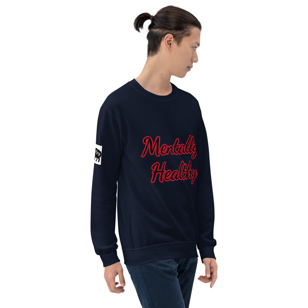 “Mentally Healthy” Unisex Sweatshirt